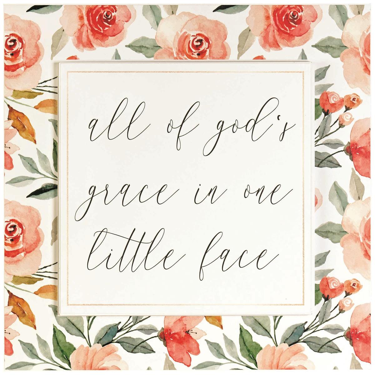All of God's Grace In One Little Face Pink Floral 16 x 16 MDF Wall Art Sign by Dicksons, product view 2