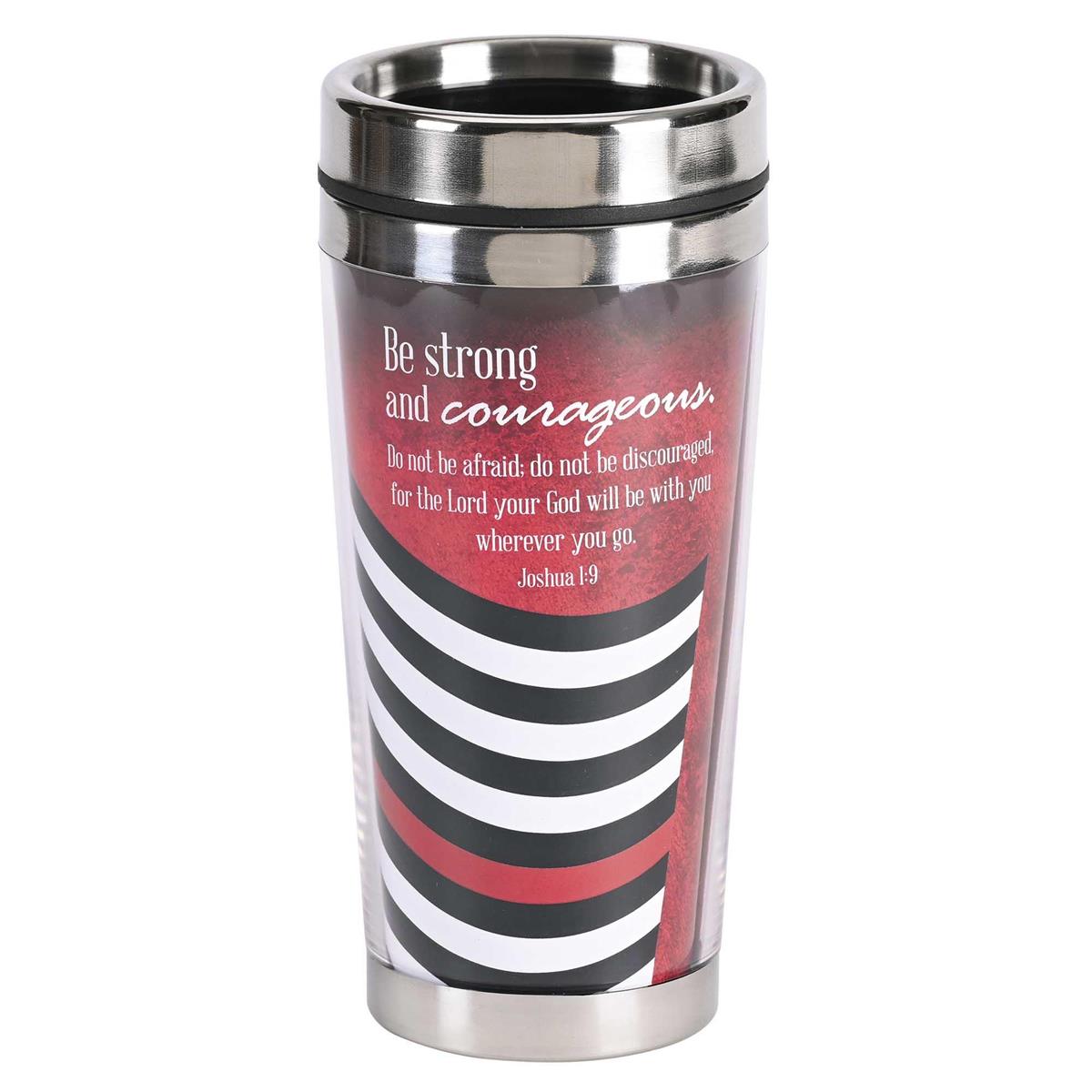 Be Strong and Courageous Red and Black 16 Ounce Stainless Steel Travel Tumbler by Dicksons