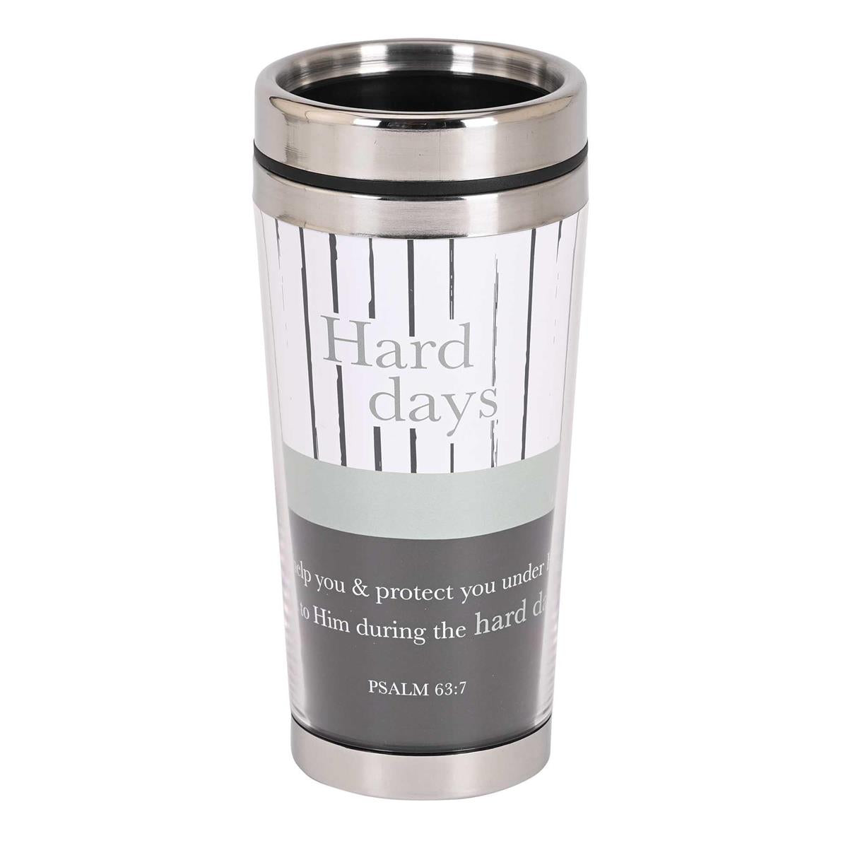 Travel Mug Hard Days Psalm 63:7 16 oz by Dicksons
