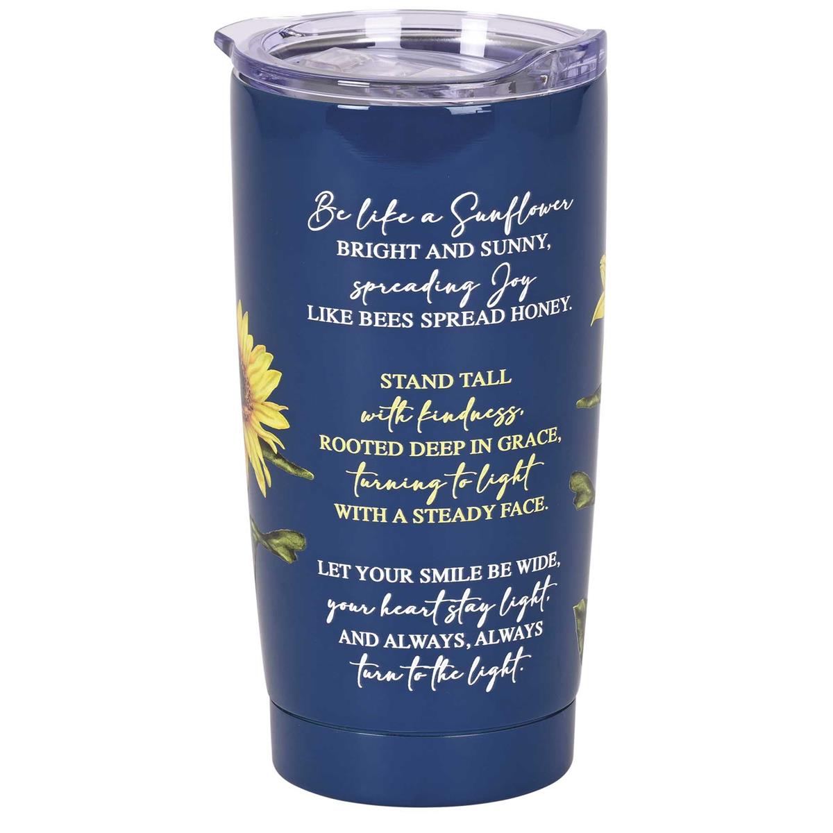 Tumbler Be Like A Sunflower 20 Oz by Dicksons