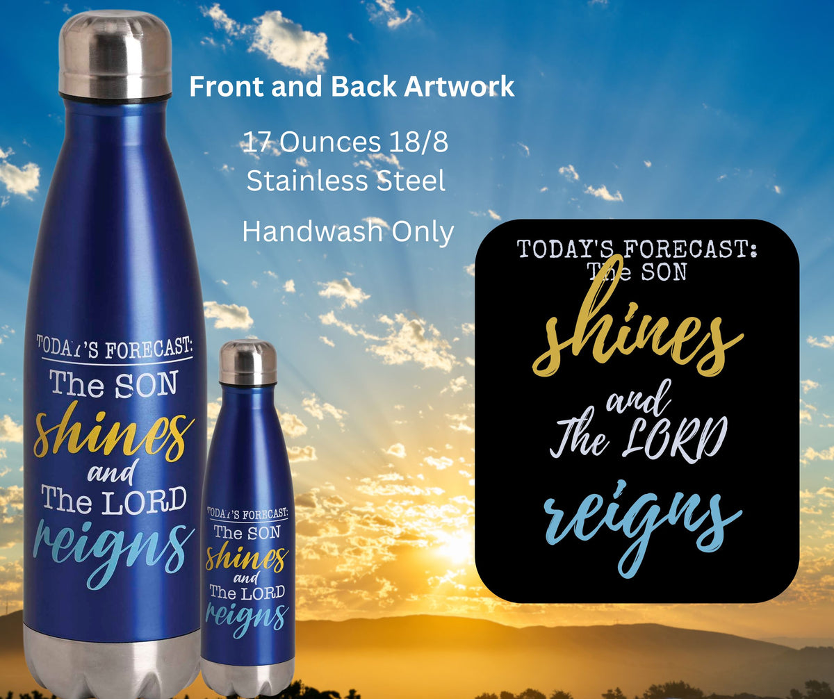 The Son Shines The Lord Reigns - 17 Ounce Blue Stainless Steel Sports Travel by Dicksons, product view 2