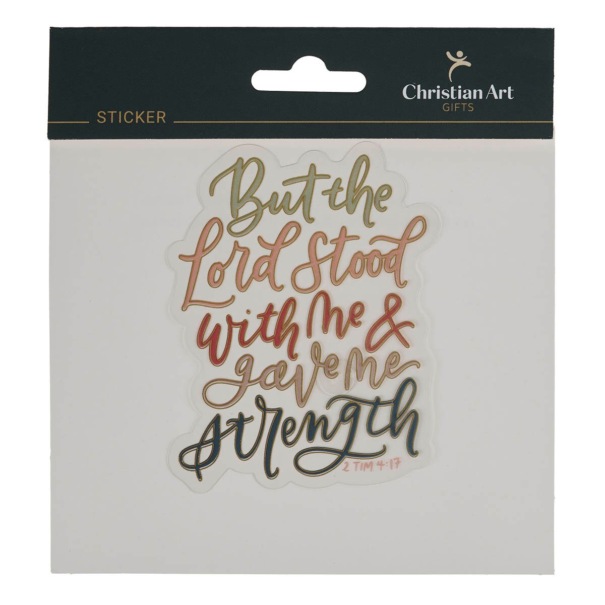 The Lord Stood With Me Multicolor Vinyl Sticker - 2 Timothy 4:17 by Christian Art Gifts