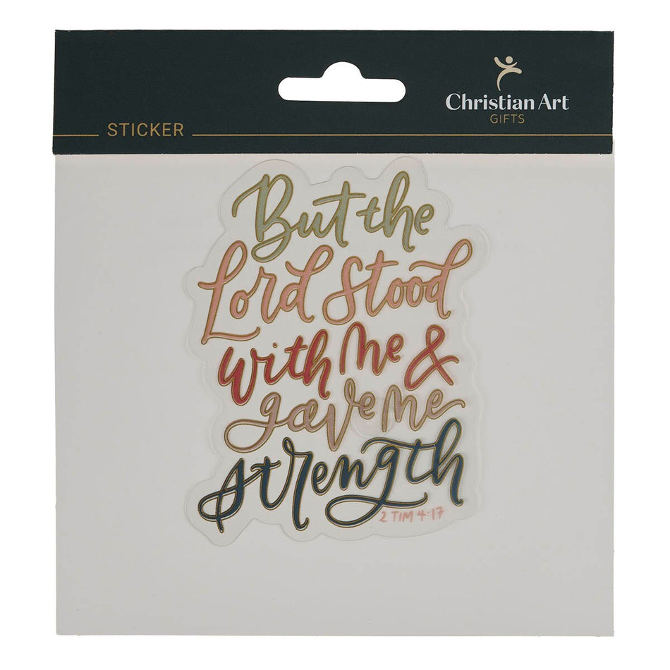 The Lord Stood With Me Multicolor Vinyl Sticker - 2 Timothy 4:17 by Christian Art Gifts