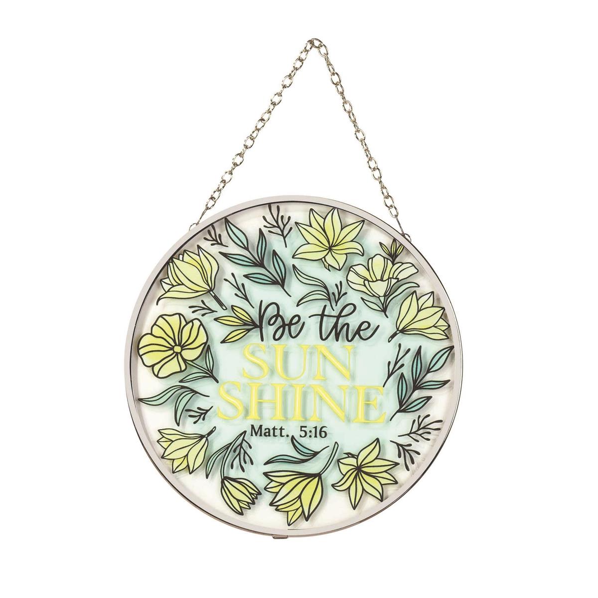 Suncatcher Be The Sunshine Matthew 5:16 by Dicksons