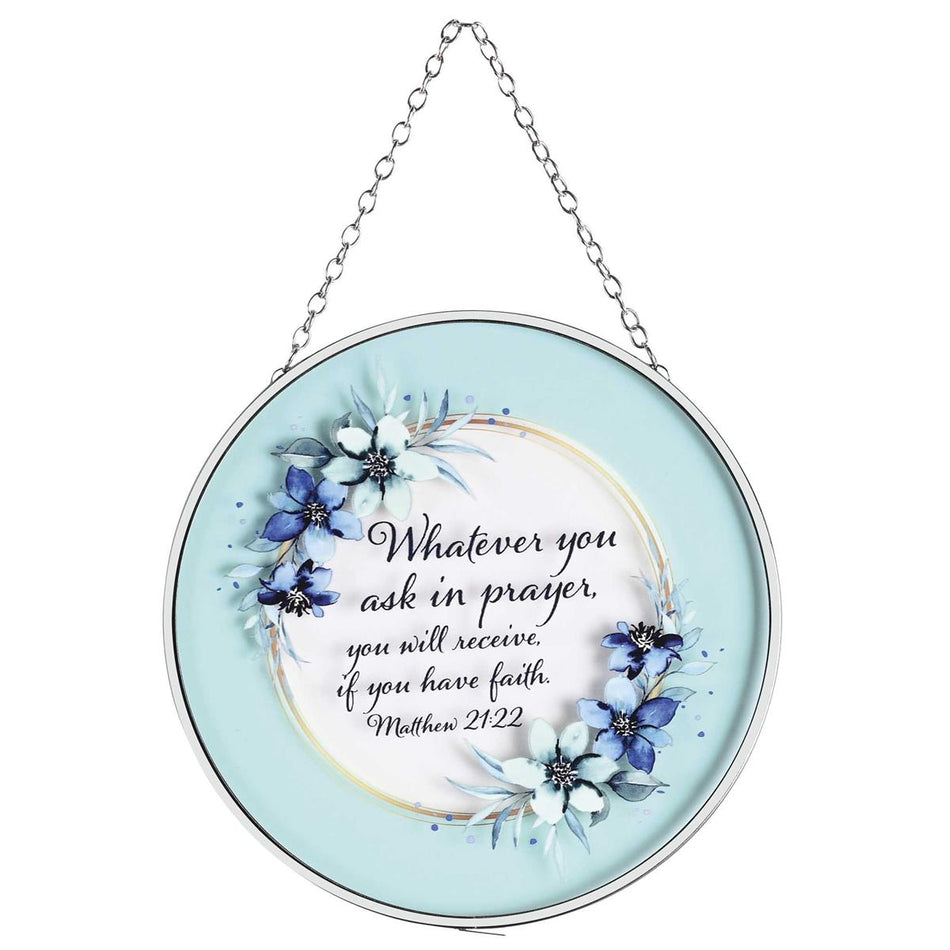 Whatever You Ask in Prayer - Matthew 21:22-6 Inch Teal Blue Glass and Metal by Dicksons