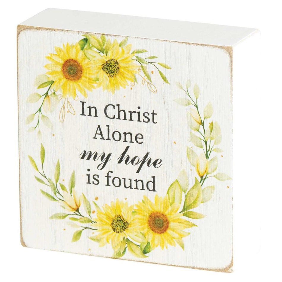 In Christ Alone Hope Is Found Yellow Sunflower 3 x 3 MDF Wall Tabletop Sign by Dicksons