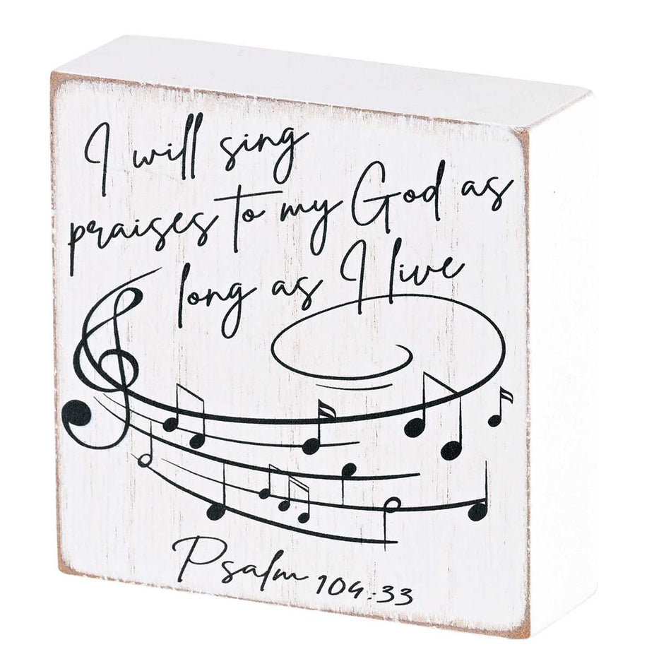 I Will Sing Praises As Long As I Live Whitewashed 3 x 3 Inch MDF Decorative by Dicksons