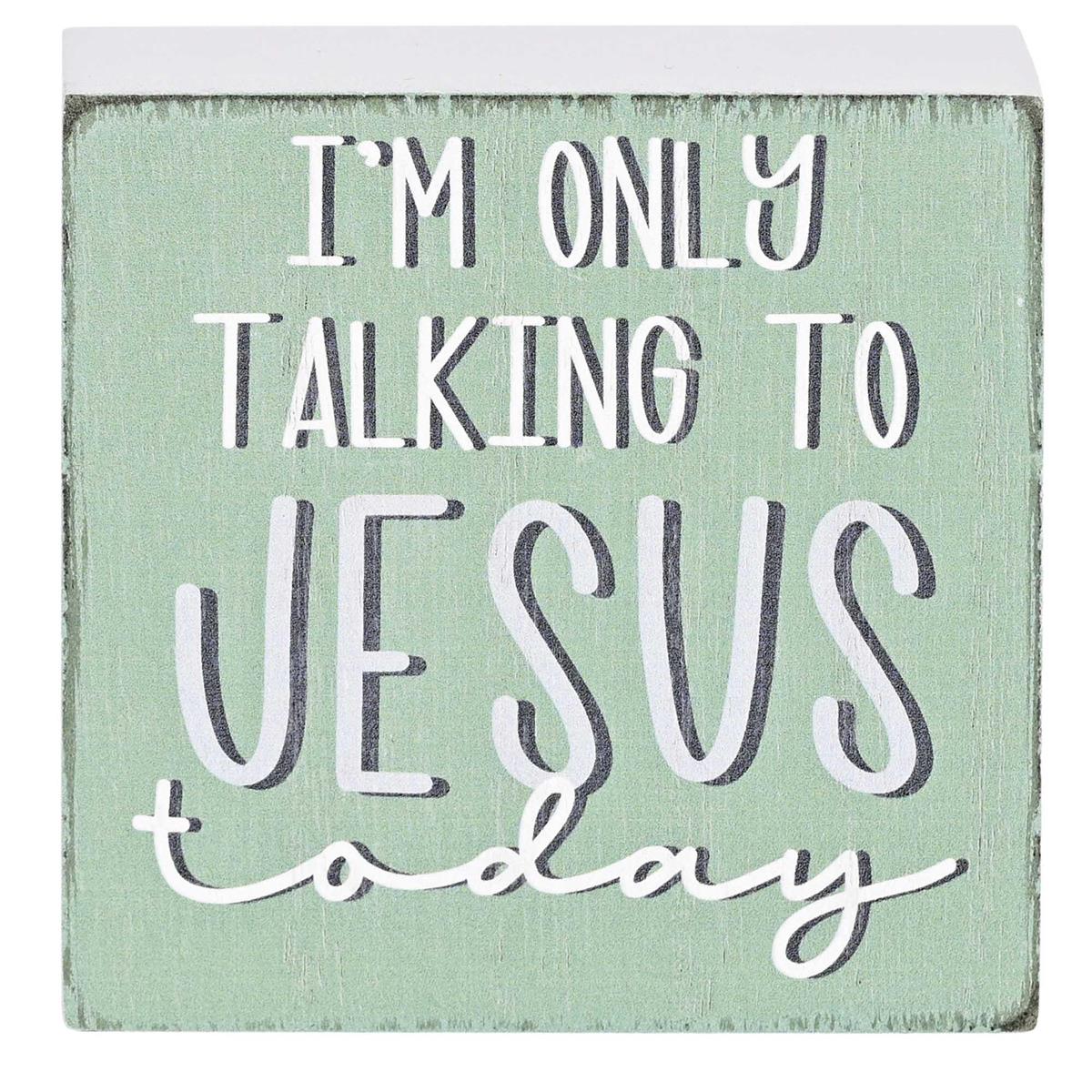 Tabletop Plaque Only Talking To Jesus by Dicksons, product view 2