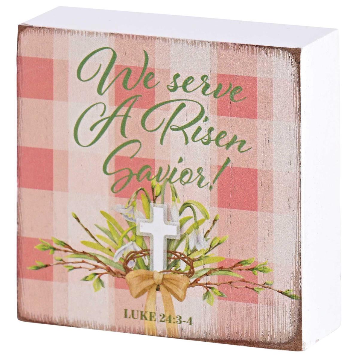 Tabletop Plaque We Serve A Risen Savior by Dicksons