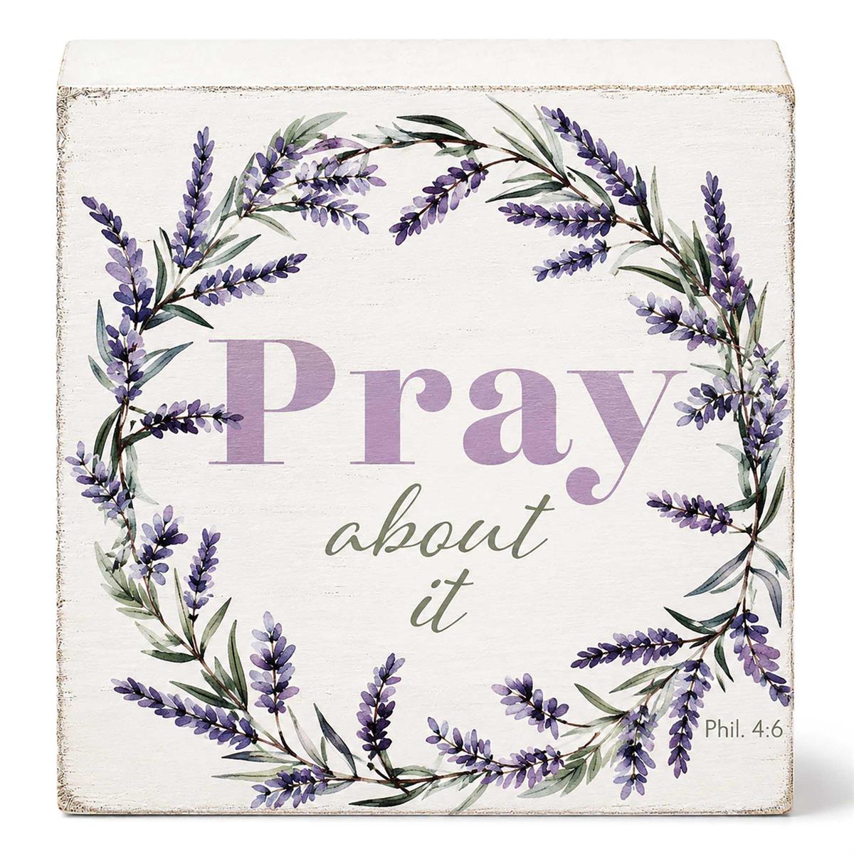 Tabletop Plaque Floral Pray About It 3x3 by Dicksons