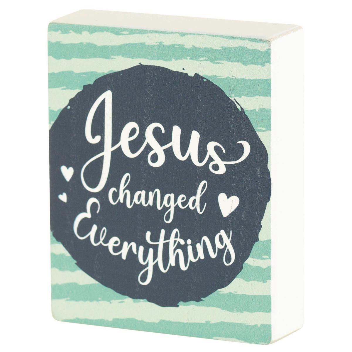Tabletop Plaque Jesus Changed White by Dicksons