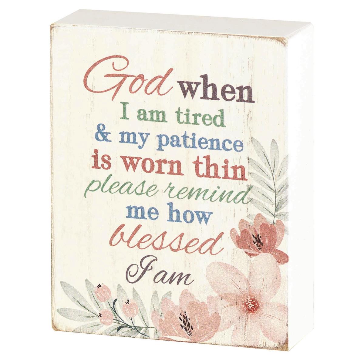 Tabletop Plaque God When I Am Tired by Dicksons