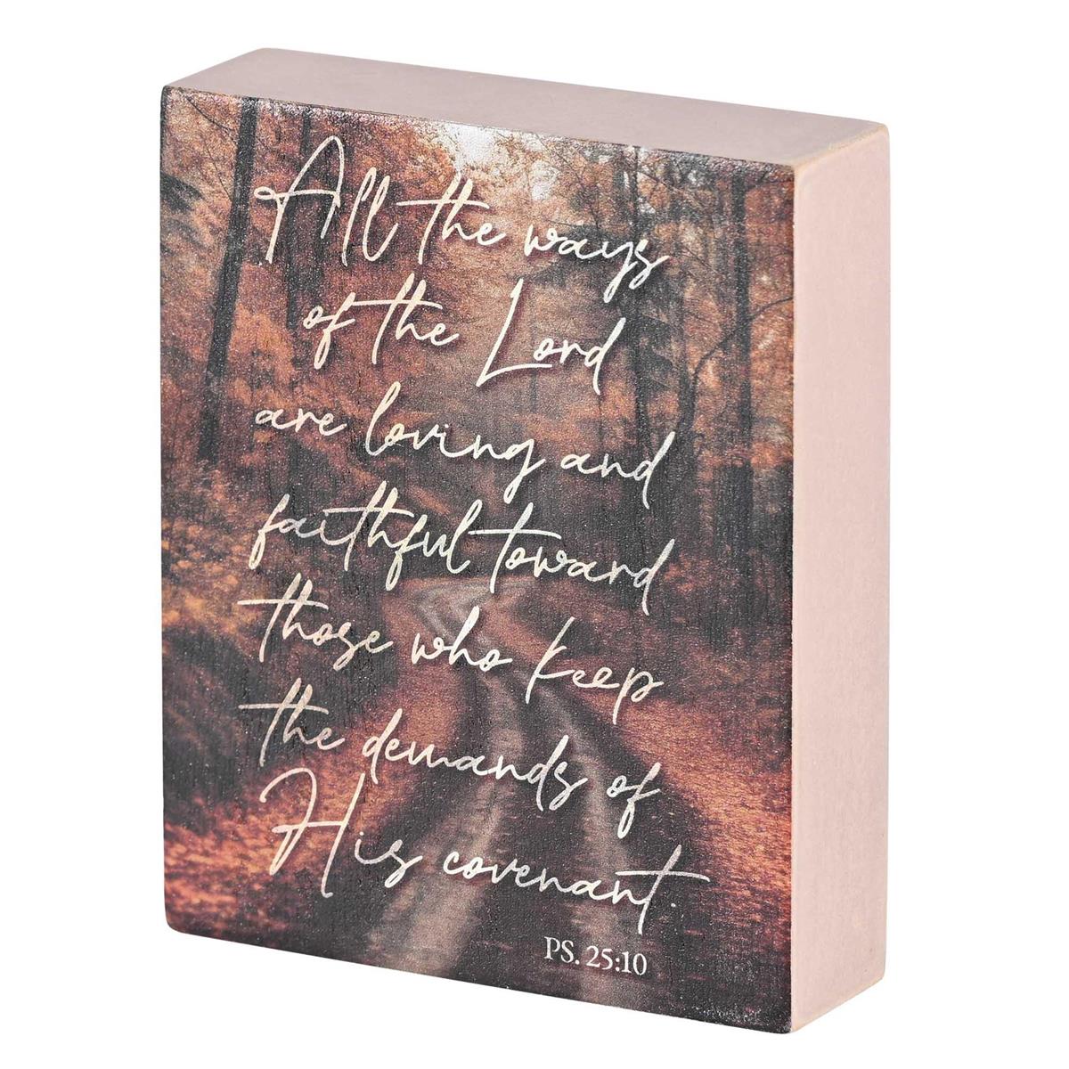 All The Ways of the Lord, Psalm 25:10 Brown 4 x 3 Inch MDF Wood Tabletop Block by Dicksons