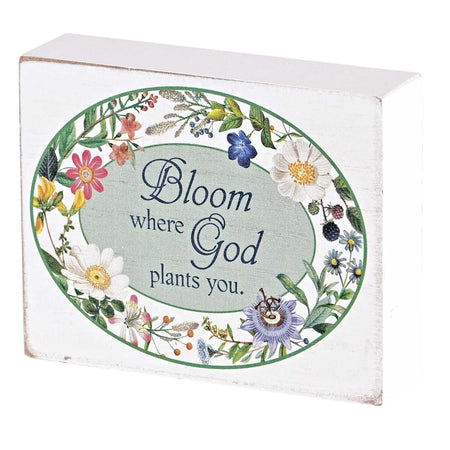 Tabletop Plaque Bloom Where God 4x3 by Dicksons