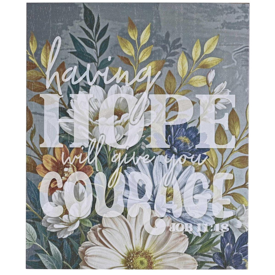 Having Hope Will Give You Courage - Job 11:18-8 x 10 Inch MDF Wood Block Sign by Dicksons, product view 2