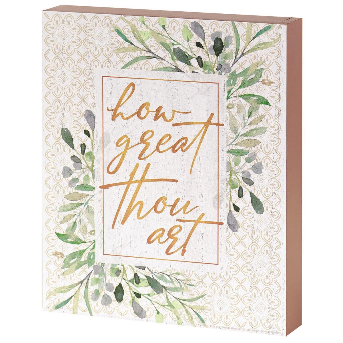 How Great Thou Art Green Foliage 8 x 10 MDF Table Top Block Sign by Dicksons