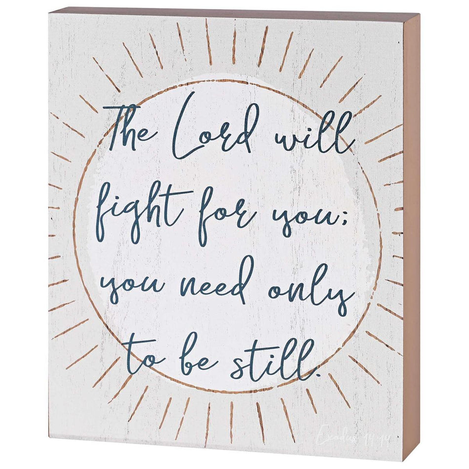 The Lord Will Fight For You Whitewashed 8 x 8 Inch MDF Decorative Tabletop Sign by Dicksons