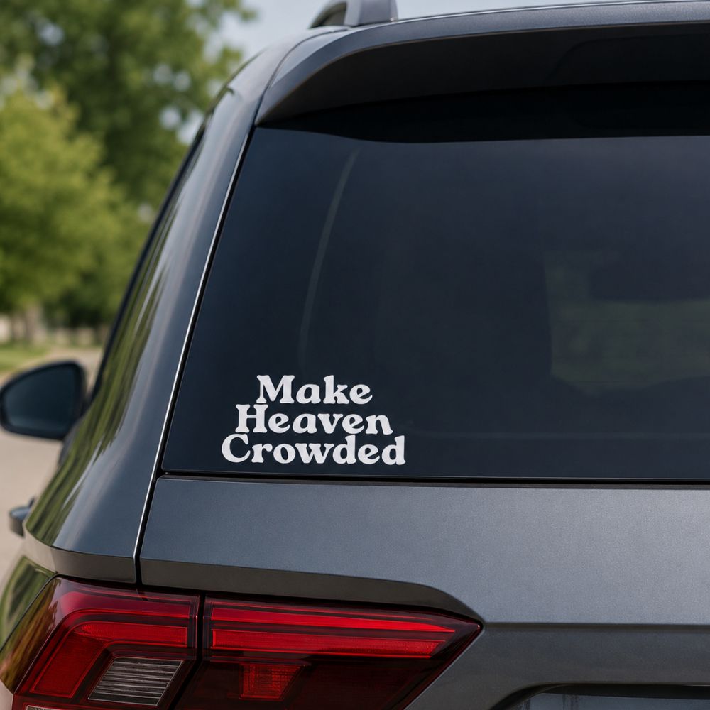 Vinyl Make Heaven Decal by Swanson Christian Products
