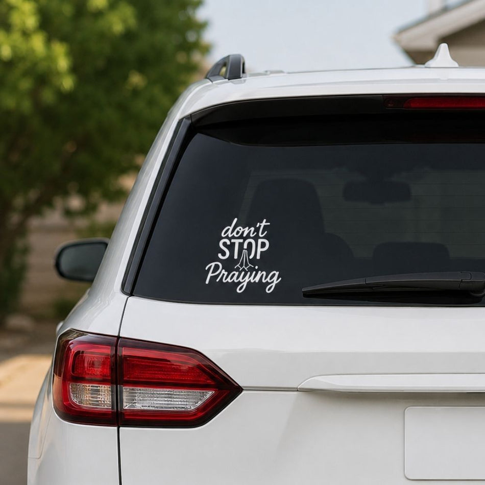 Vinyl Don'T Stop Praying Decal by Swanson Christian Products