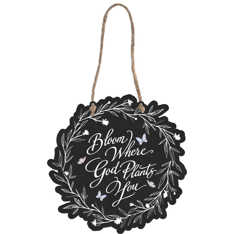 Bloom Where God Plants You Black and White Sheet Iron Decorative Hanging Wall by Dicksons