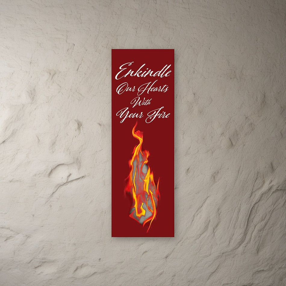Enkindle Our Hearts With Your Fire Banner on a stone background