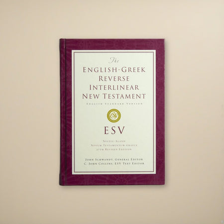ESV English-Greek Reverse Interlinear New Testament: English Standard Version on a cream backdrop