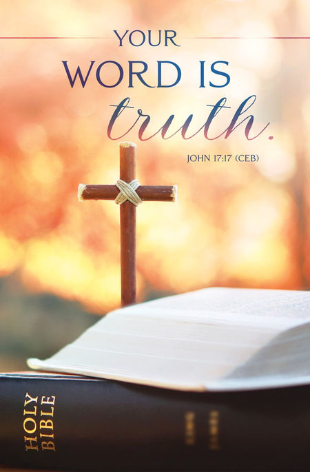 General – Your Word Is Truth – John 17:17 (CEB) – Pkg 100 – Standard Bulletin by Anchor Christian Distributors