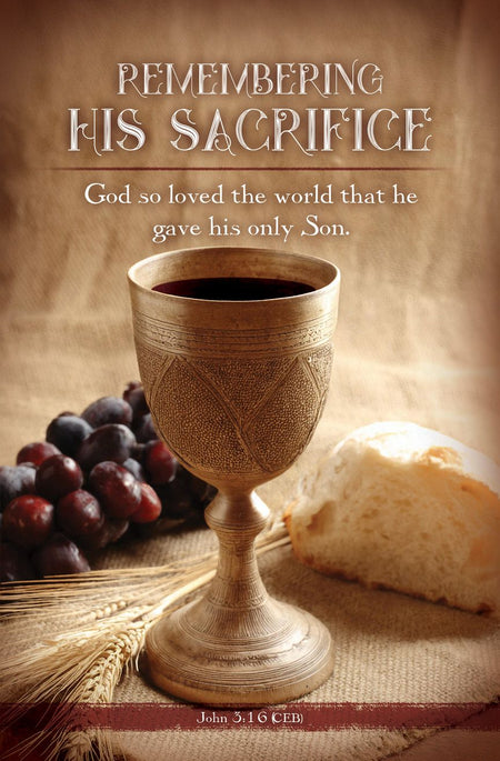 General – Remembering His Sacrifice – John 3:16 (CEB) – Pkg 100 – Standard Bulletin by Anchor Christian Distributors