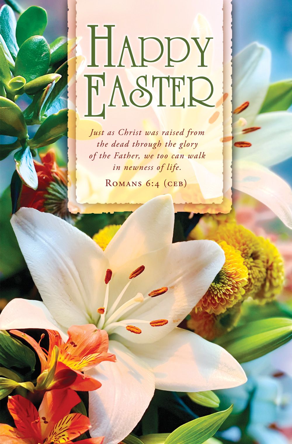 Easter – Happy Easter, Just as Christ Was Raised, Rom 6:4 (CEB) – Pkg 100 – Standard Bulletin