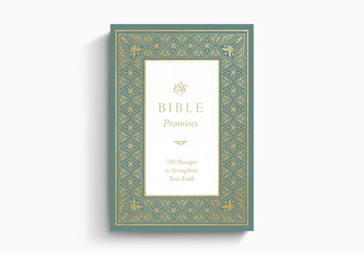 ESV Bible Promises: 700 Passages to Strengthen Your Faith