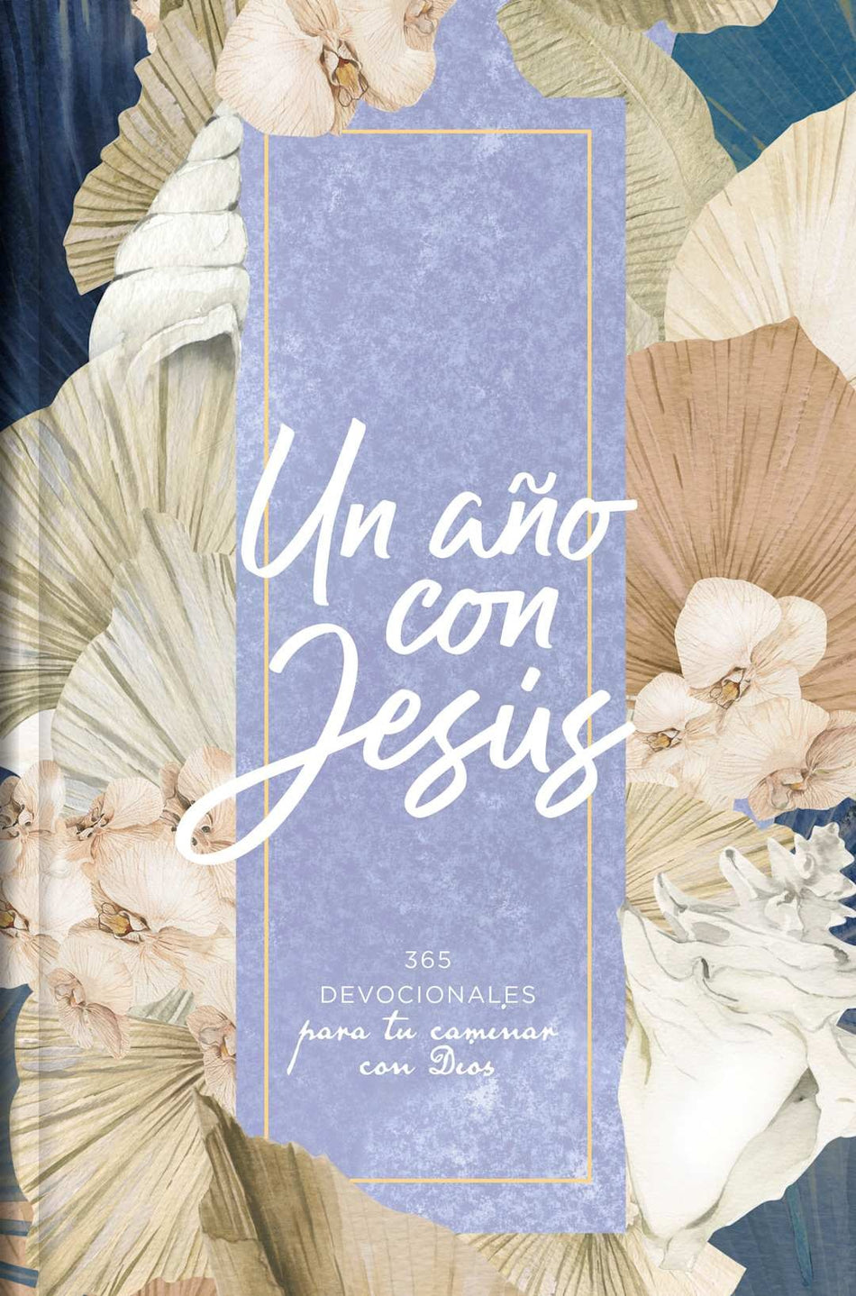 Un año con Jesús: 365 devocionales para tu caminar con Dios by Broadman and Holman