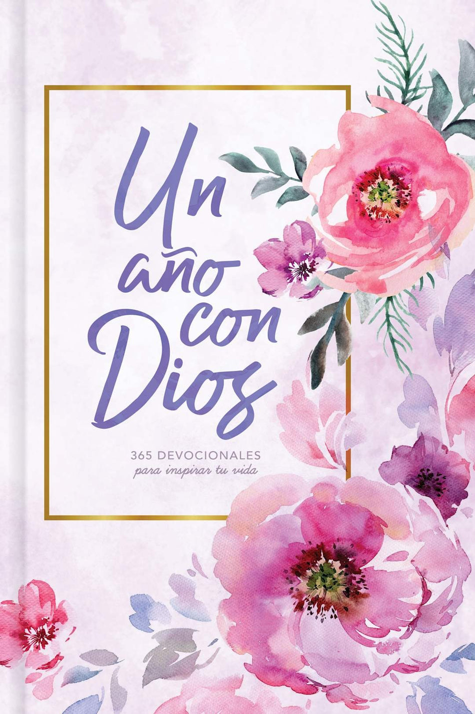 Un año con Dios: 365 devocionales para inspirar tu vida by Broadman and Holman