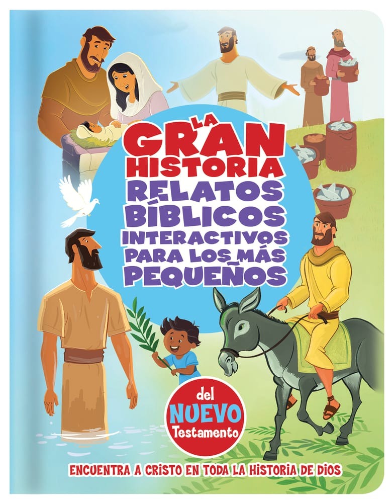 La Gran Historia, Relatos Bíblicos Interactivos para los más pequeños: del Nuevo Testamento by Broadman and Holman
