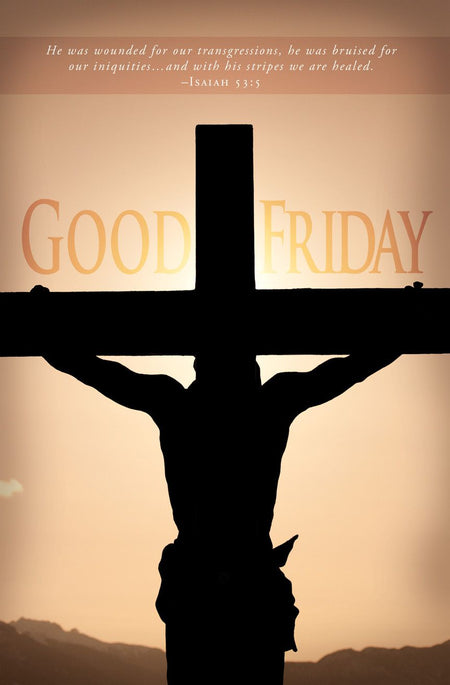 Good Friday – He was wounded, Isaiah 53:5 (KJV) – Pkg 100 – Standard Bulletin by Anchor Christian Distributors