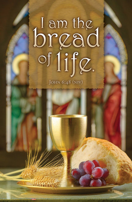 Communion—I Am the Bread of Life; John 6:48 (NIV)—Pkg 100—Standard Bulletin by Anchor Christian Distributors