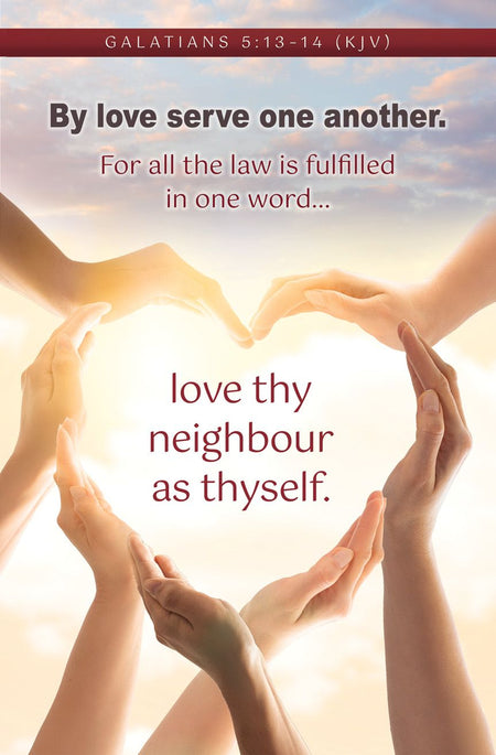 Servanthood—Love Thy Neighbor; Galatians 5:13–14 (KJV)—Pkg 100—Standard Bulletin by Anchor Christian Distributors