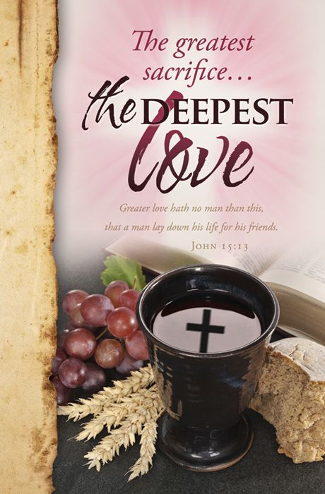 Communion Standard Bulletin - The greatest sacrifice ... the deepest Love by Anchor Christian Distributors
